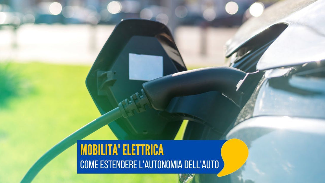 Mobilità elettrica, come estendere l’autonomia dell’auto