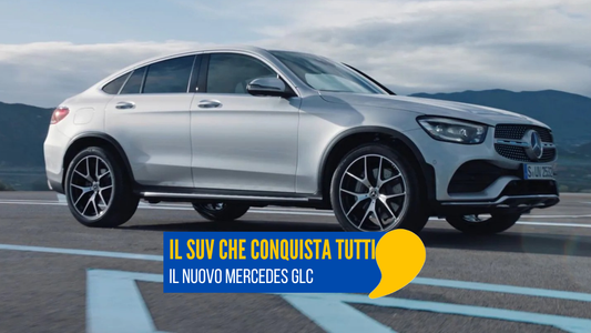 Il SUV che conquista tutti: il nuovo Mercedes GLC